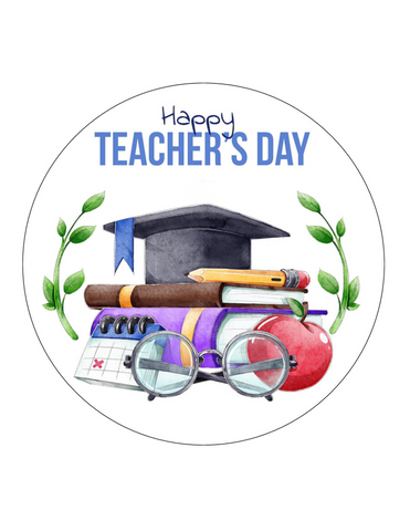 HAPPY TEACHER'S DAY 7.5" ROUND RICE WAFER PAPER EDIBLE PREMIUM CAKE TOPPER D7