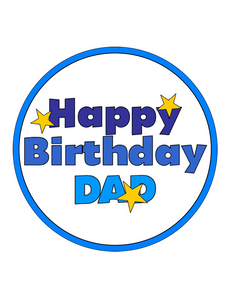 Happy Birthday DAD DADDY 7.5" ROUND PREMIUM Edible RICE Cake Topper D1